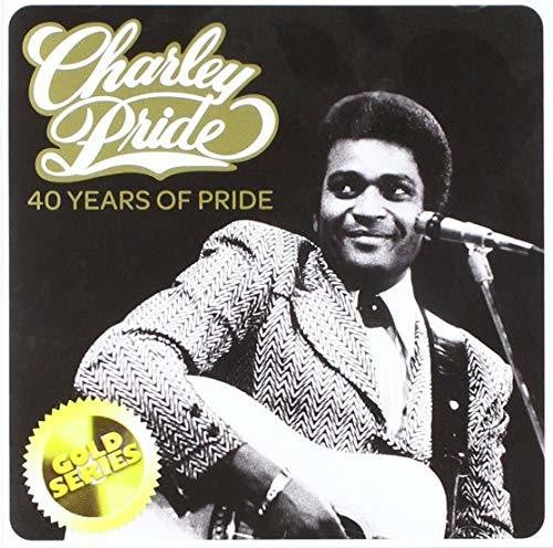 Pride, Charley: Charley Pride: 40 Years Of Pride
