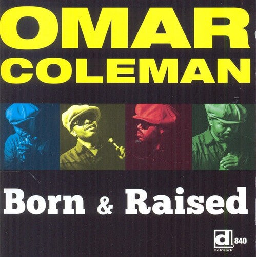 Coleman, Omar: Born & Raised