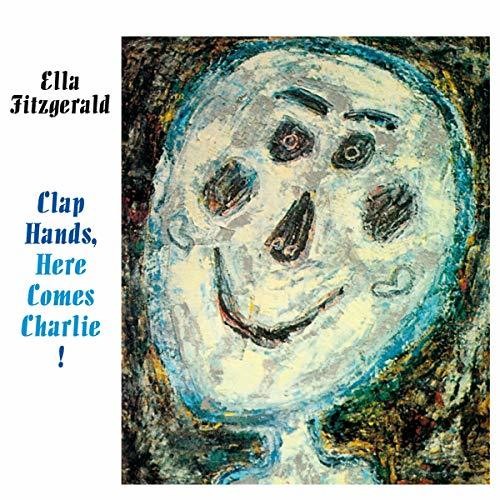Fitzgerald, Ella: Clap Hands Here Comes Charlie