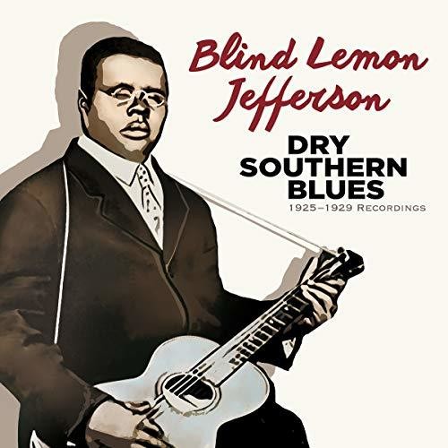 Jefferson, Blind Lemon: Dry Southern Blues: 1925-1929 Recordings