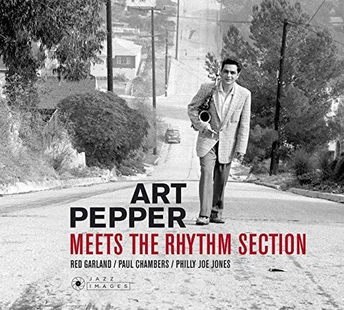 Pepper, Art: Meets The Rhythm Section / Art Pepper Quartet