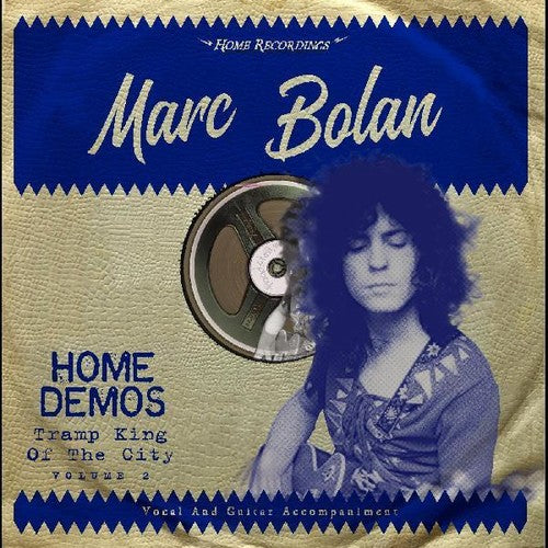 Bolan, Marc: Tramp King Of The City: Home Demos Volume 2