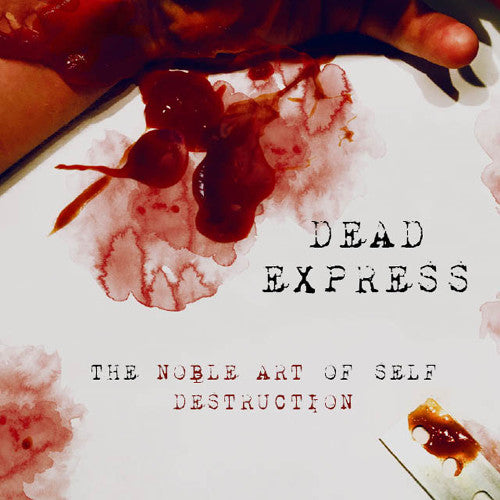 Dead Express: The Noble Art Of Self Destruction