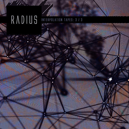 Radius: Interpolation Tapes