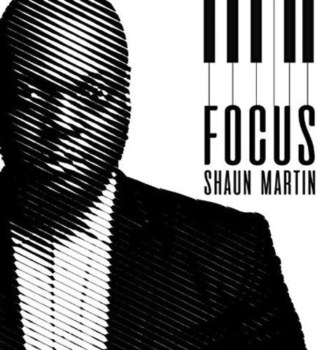 Martin, Shaun: Focus