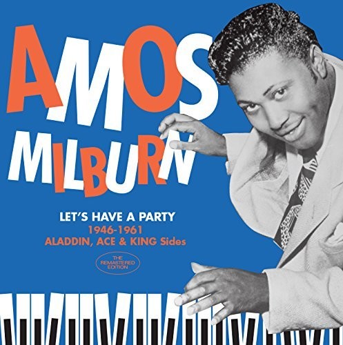 Milburn, Amos: Let's Have A Party: 1946-1961 Aladdin Ace & King Sides