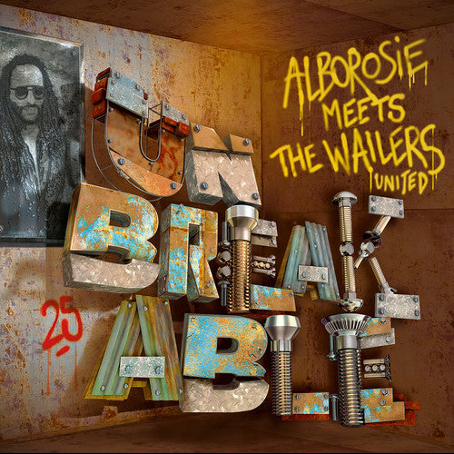 Alborosie: Unbreakable - Alborosie Meets The Wailers United