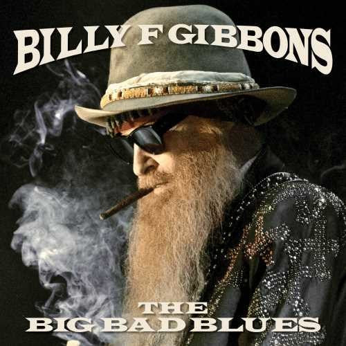 Gibbons, Billy F: The Big Bad Blues