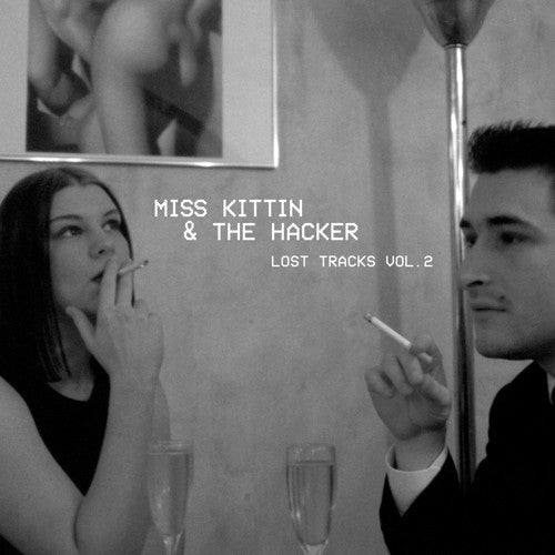 Miss Kittin & Hacker: Lost Tracks Vol. 2