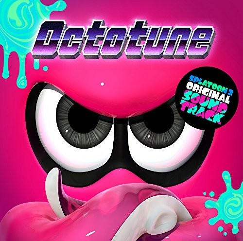 Splatoon2: Octotune / O.S.T.: Splatoon2: Octotune (Original Soundtrack)