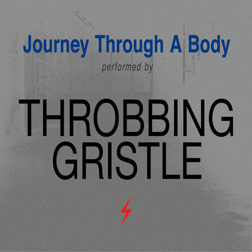 Throbbing Gristle: Journey Through A Body