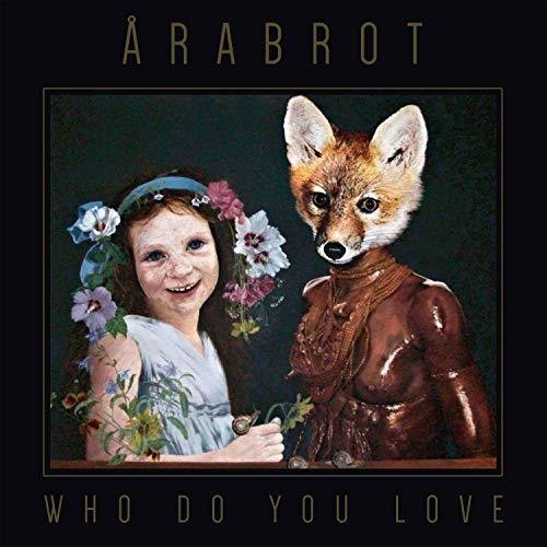 Arabrot: Who Do You Love