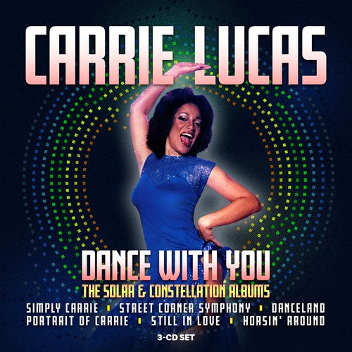 Lucas, Carrie: Dance With Me: The Solar & Constellation Albums