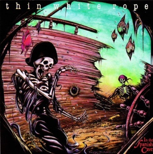 Thin White Rope: In The Spanish Cave