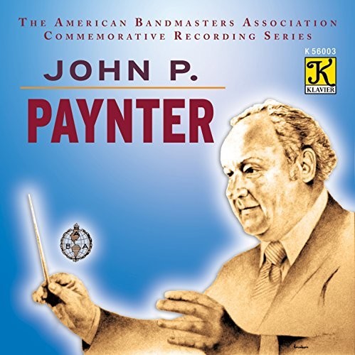 Northwestern University Symphonic Wind Ensemble: John P Paynter