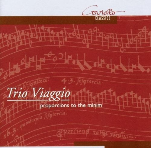 Trio Viaggio: Proporcions to Minim