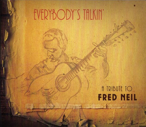 Everybody's Talkin: Tribute to Fred Neil / Various: Everybody's Talkin: A Tribute To Fred Neil (Various Artists)