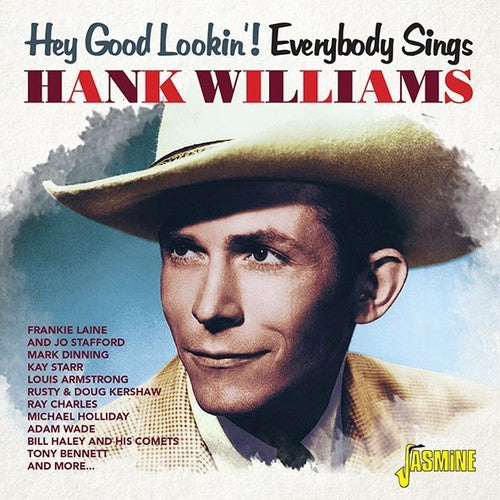 Hey Good Lookin: Everybody Sings Hank Williams: Hey Good Lookin: Everybody Sings Hank Williams / Various