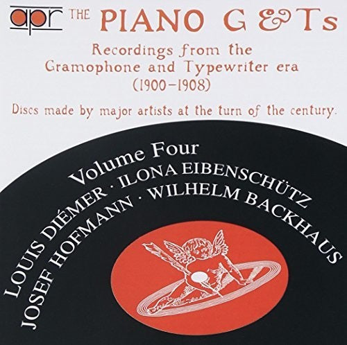 Diemer / Eibenschutz / Hofmann / Backhaus: Piano G&T'S