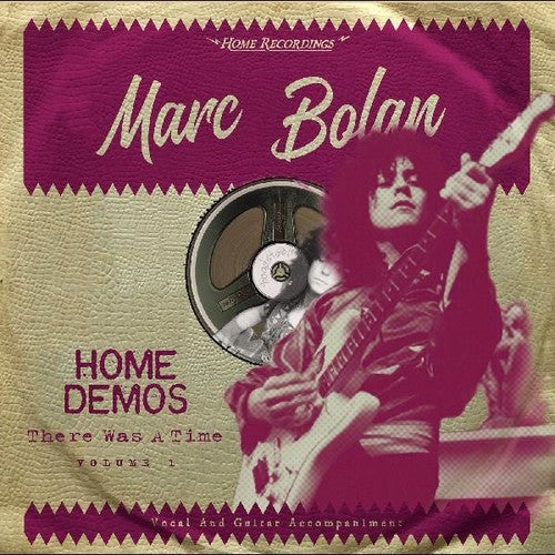Bolan, Marc: There Was A Time : Home Demos 2