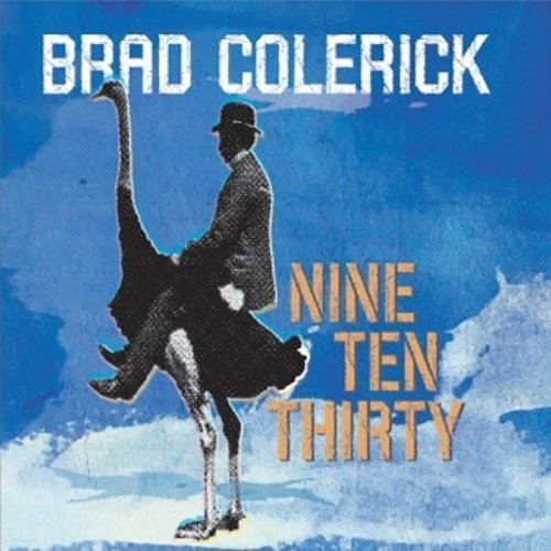 Colerick, Brad: Nine Ten Thirty