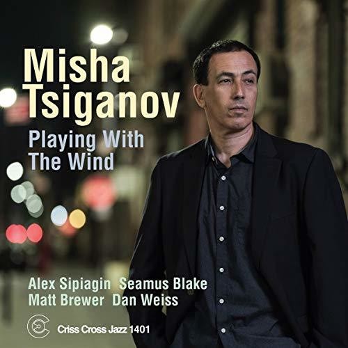 Tsiganov, Misha: Playing with the Wind