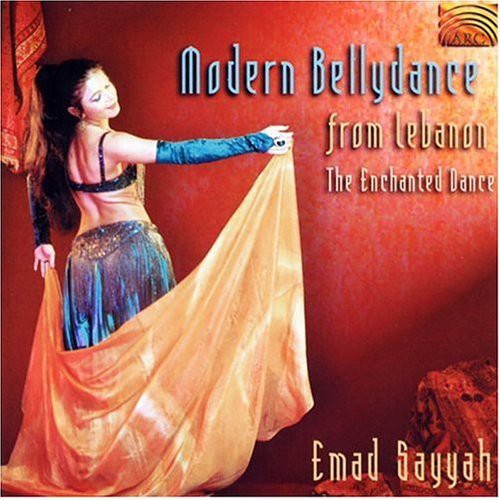 Sayyah, Emad: Modern Bellydance From Lebanon: The Enchanted Dance