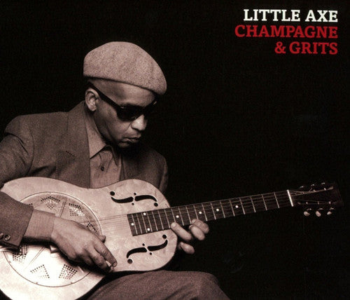 Little Axe: Champagne & Grits