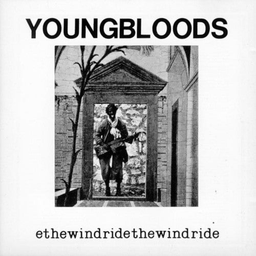 Youngbloods: Ride The Wind