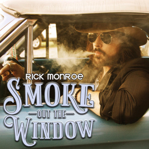 Monroe, Rick: Smoke Out The Window