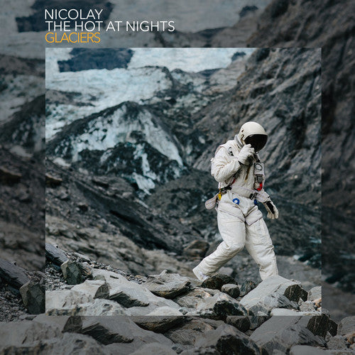 Nicolay/the Hot at Nights: Glaciers