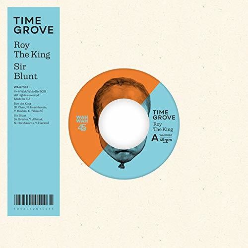 Time Grove: Roy The King / Sir Blunt