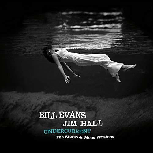 Evans, Bill / Hall, Jim: Undercurrent: Original Stereo & Mono Versions