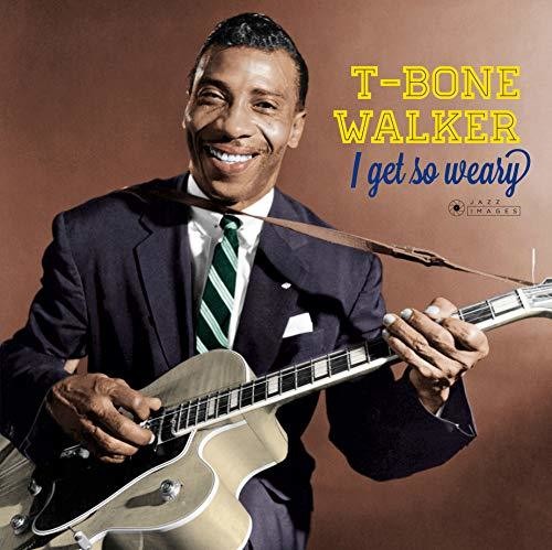 Walker, T-Bone: I Get So Weary
