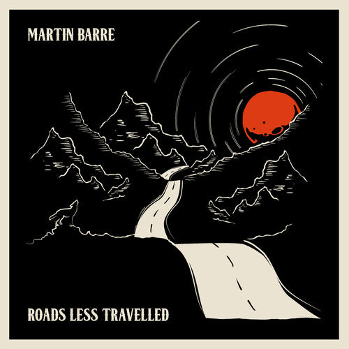 Barre, Martin: Roads Less Travelled