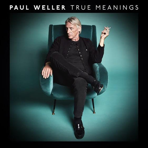 Weller, Paul: True Meanings