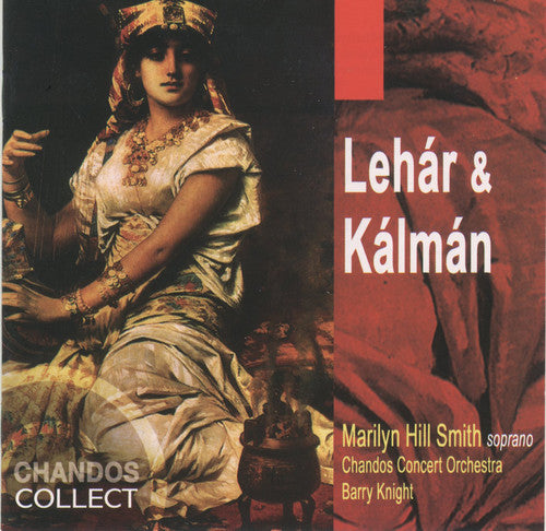 Kalman / Lehar / Knight / Chandos Concert Orch: Marilyn Hill Smith Sings Kalman & Lehar