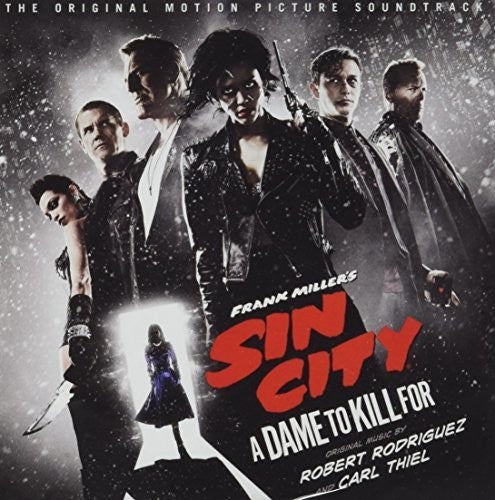 Rodriguez, Robert / Thiel, Carl: Sin City: A Dame To Kill For (Original Soundtrack)
