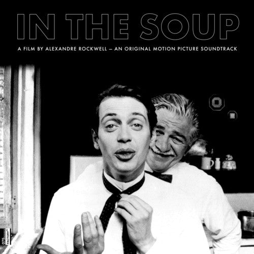 Mader: In The Soup: A Film By Alexandre Rockwell