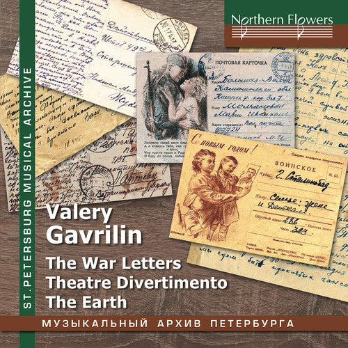 Albina Shulgina / Choir & Orch of Leningrad Radio: Valery Gavrilin: War Letters; Theatre Divertimento; The Earth