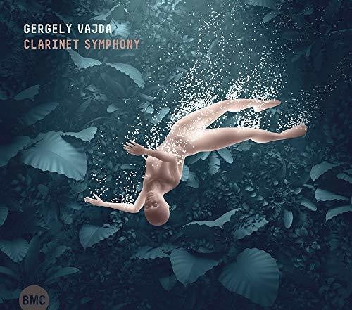 Varga, Gabor: Gergely Vajda: Clarinet Symphony