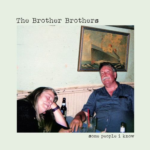 Brother Brothers: Some People I Know