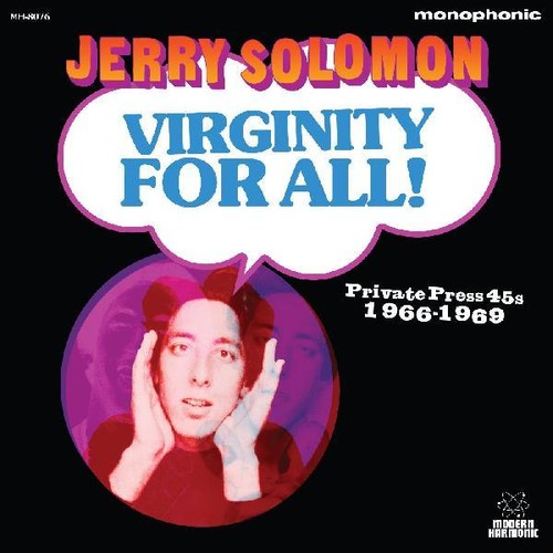 Solomon, Jerry: Virginity For All Private Press 45s 1966-1969