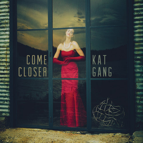 Kat Gang: Come Closer