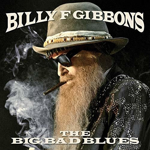 Gibbons, Billy: Big Bad Blues