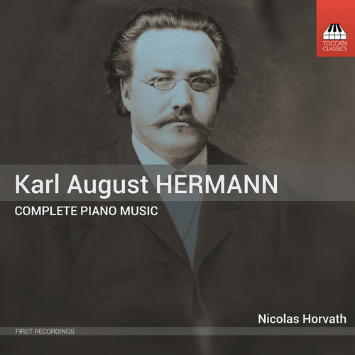 Hermann / Horvath: Complete Piano Music