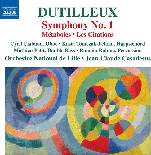 Dutilleux: Symphony 1 / Metaboles / Les Citations