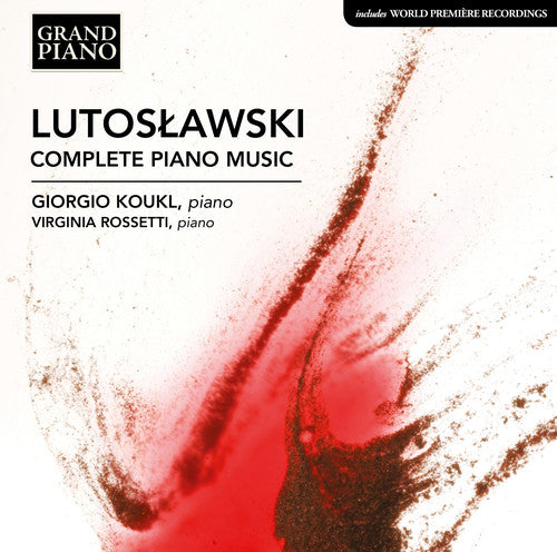 Lutoslawski / Koukl: Complete Piano Music