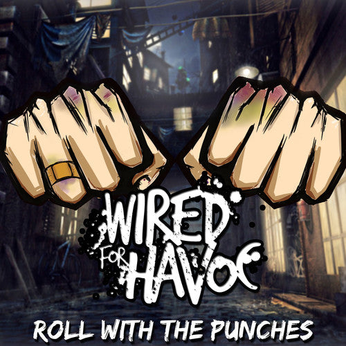 Wired for Havoc: Roll With The Punches