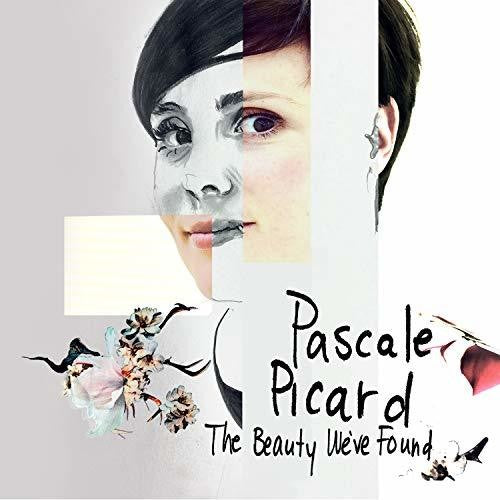 Picard, Pascale: Beauty We'Ve Found